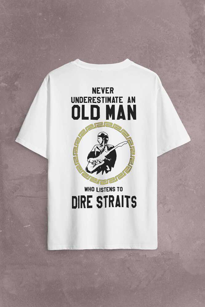 Never Undersestimate An Old Man David Mark Knopfler Sırt Ön Baskılı Oversize Tişört Unisex T-Shirt - 1