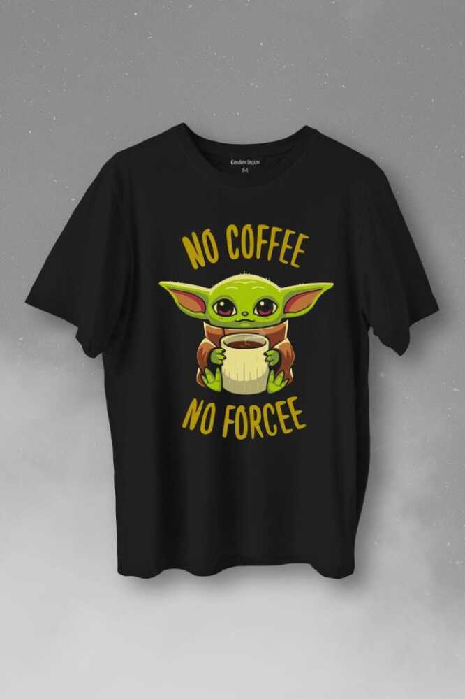 No Coffee No Forcee Kahve Güç Kuvvet Enerji Baskılı Tişört Unisex T-Shirt - 1