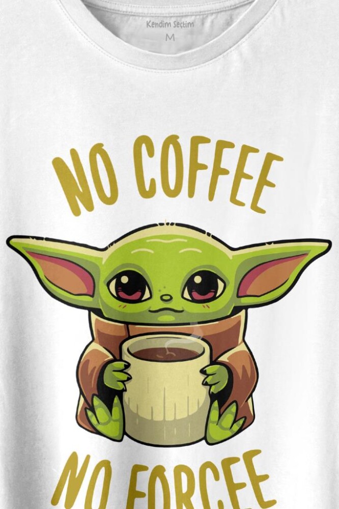 No Coffee No Forcee Kahve Güç Kuvvet Enerji Baskılı Tişört Unisex T-shirt - 2