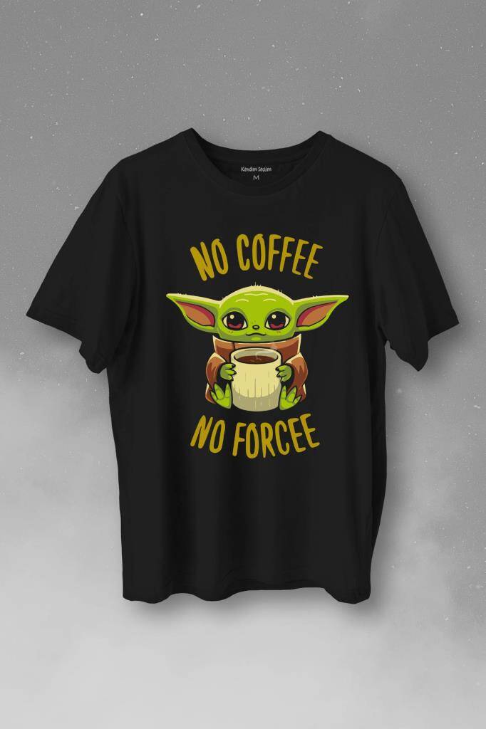 No Coffee No Forcee Kahve Güç Kuvvet Enerji Baskılı Tişört Unisex T-Shirt - 1