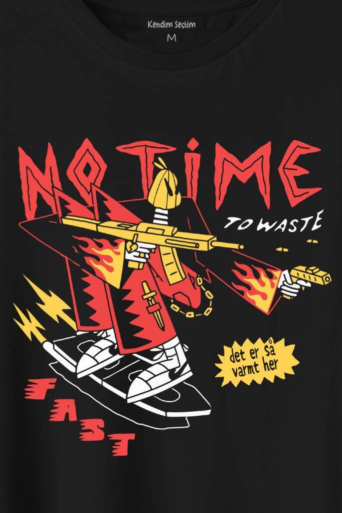 No Time To Waste Skate Kaykay Urban Streetwear Baskılı Tişört Unisex T-Shirt (1)