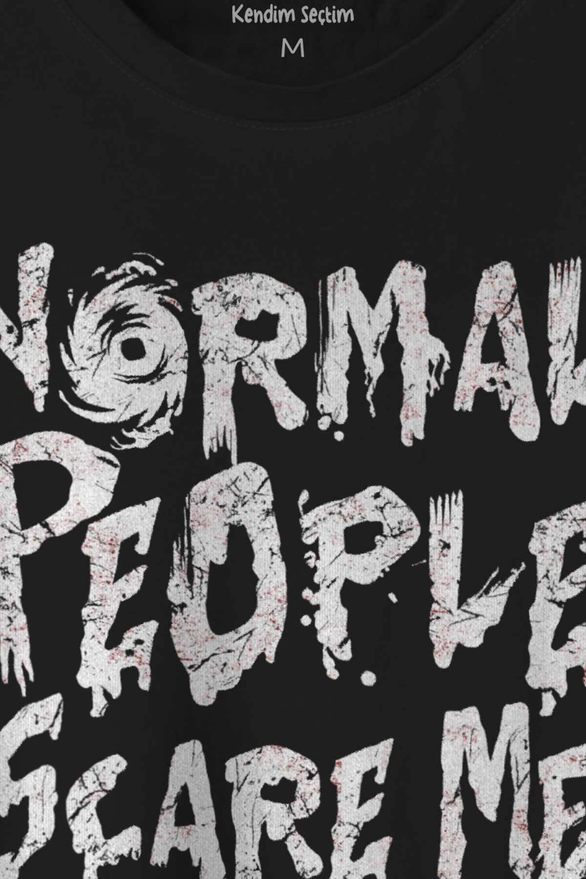 Normal People Scare Me Normal İnsanlar Beni Korkutuyor Gothic Sokak Baskılı Tişört Unisex T-shirt - 2