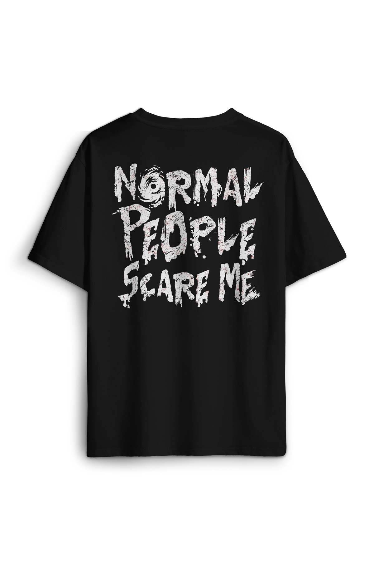 Normal People Scare Me Normal İnsanlar Gothic Sokak Sırt Ön Baskılı Oversize Tişört Unisex T-Shirt - 1
