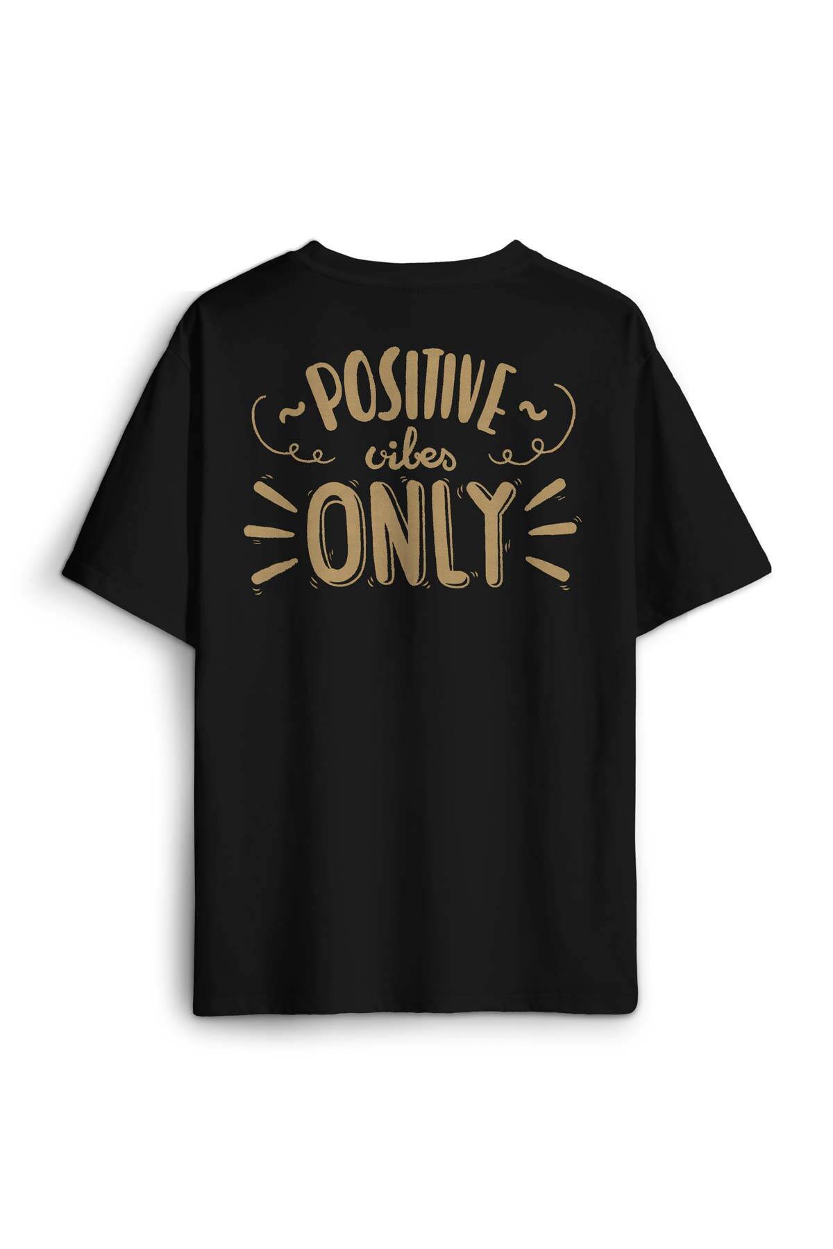 Positive Vibes Only Sırt Ön Baskılı Oversize Tişört Unisex T-Shirt - 1