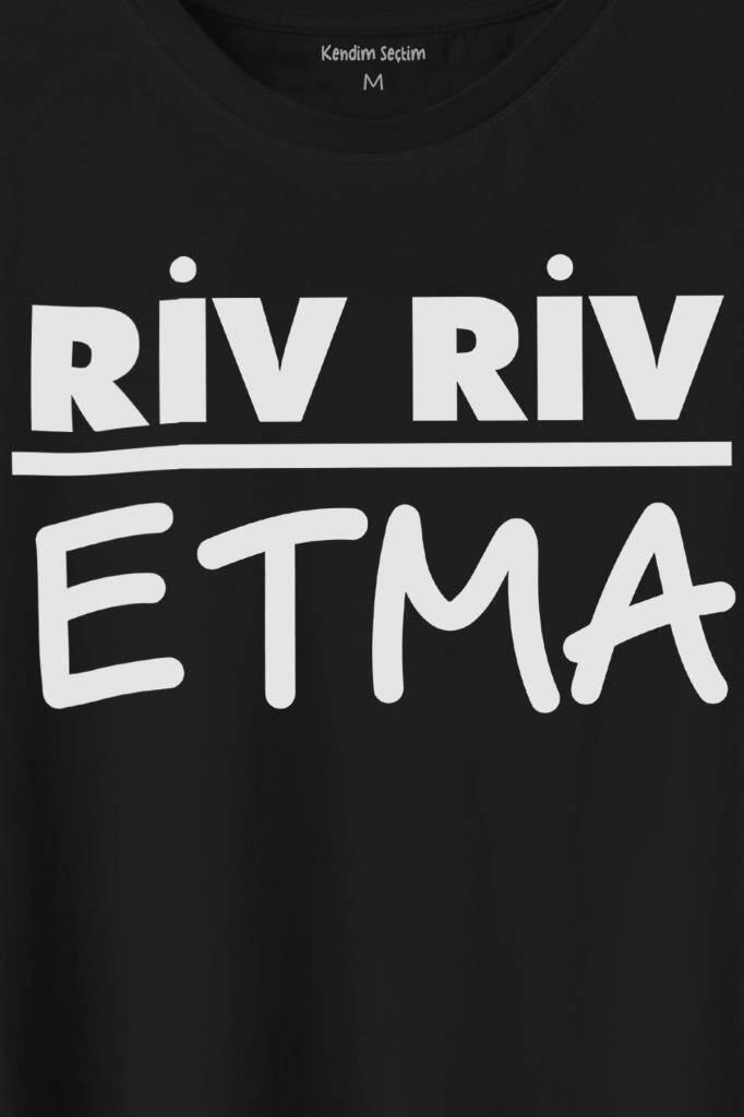 Riv Riv Etma Karadeniz Şivesi Etme Baskılı Tişört Unisex T-Shirt - 2
