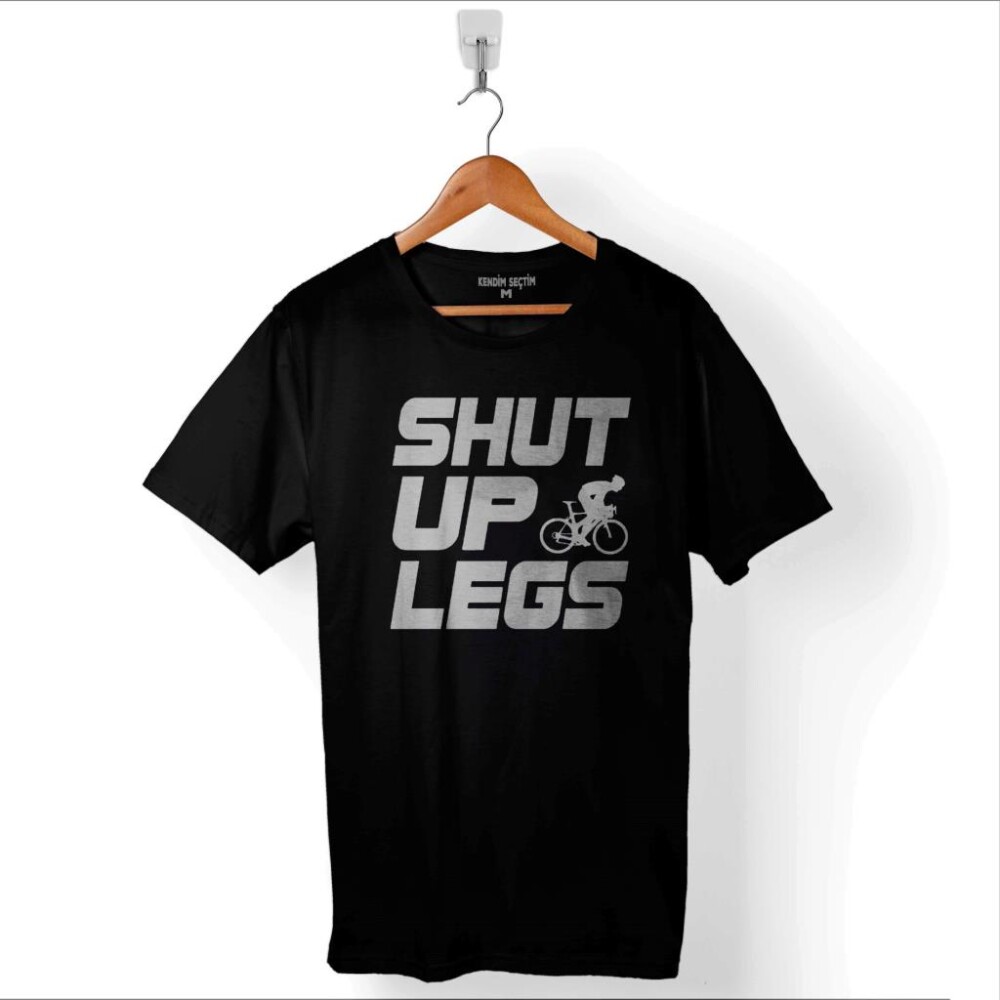 Shut Up Legs Mountain Bike Bisiklet Bicycle Baskılı Tişört Unisex T-Shirt - 1