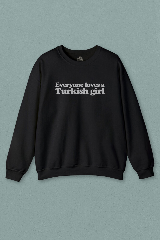 Siyah Sweatshirt Everyone Loves A Turkish Girl Kadın Baskılı Sweat - 2