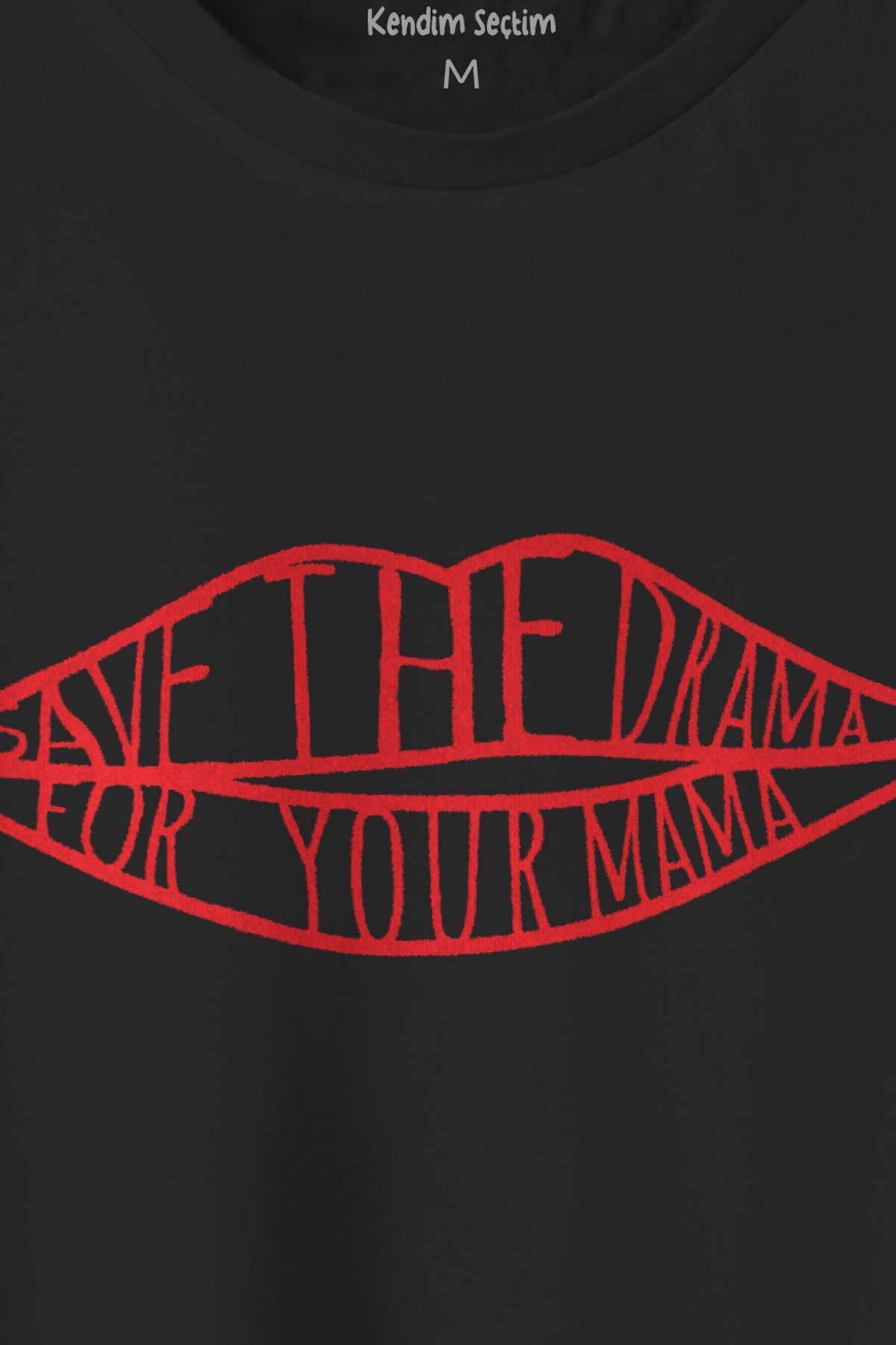 Siyah T-shirt Save The Drama For Your Mama Funny Yazı Friends Baskılı Unisex Tişört (1)