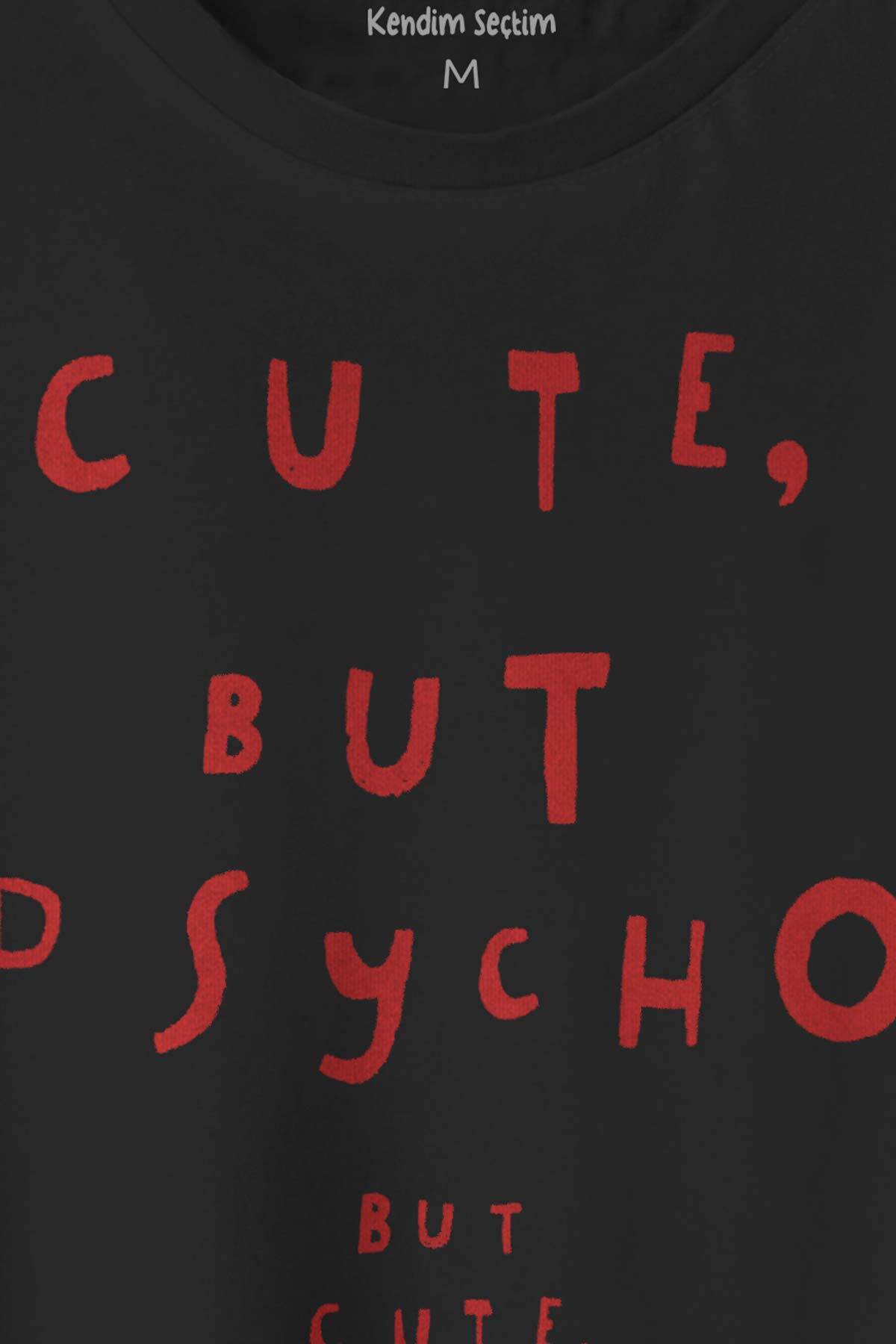 Siyah Tişört Cute But Psycho Funny Sevgili Tatlı Ama Psikopat Yazı Baskılı Unisex T-shirt (1)