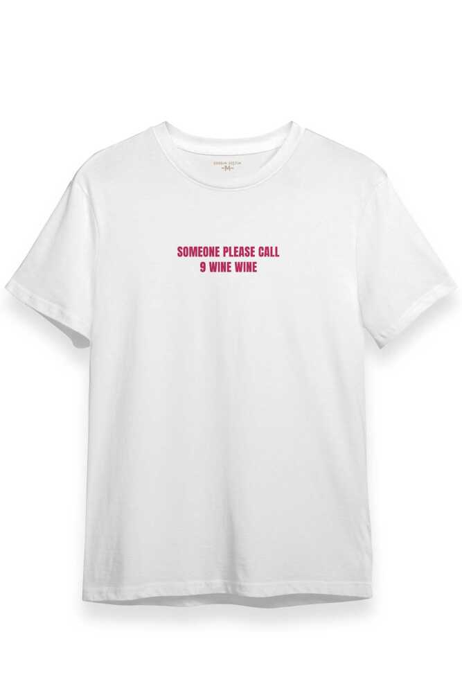 Someone Please Call 9 Wine 911 Şarap Funny Beyaz T-shirt Unisex Regular Fit Tişört - 1