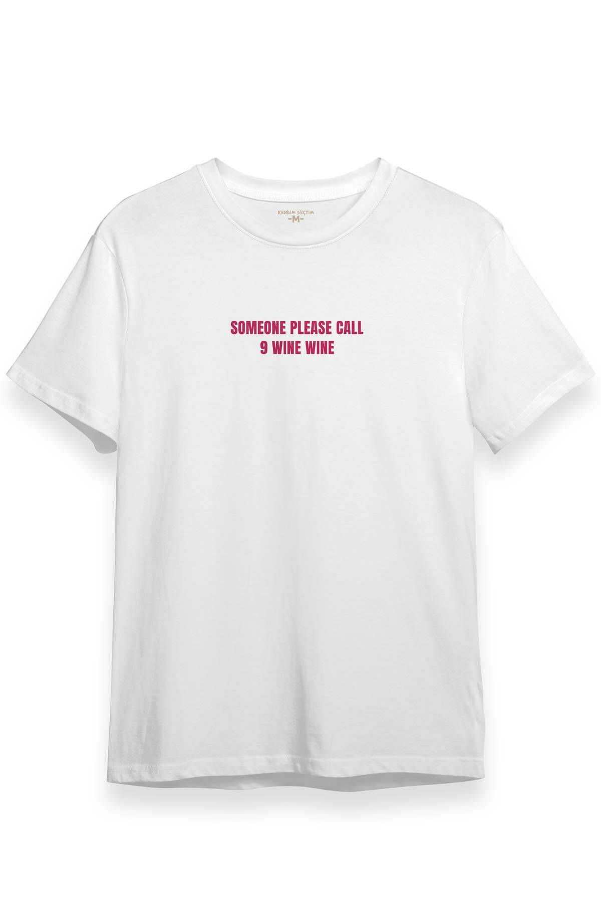 Someone Please Call 9 Wine 911 Şarap Funny Beyaz T-shirt Unisex Regular Fit Tişört