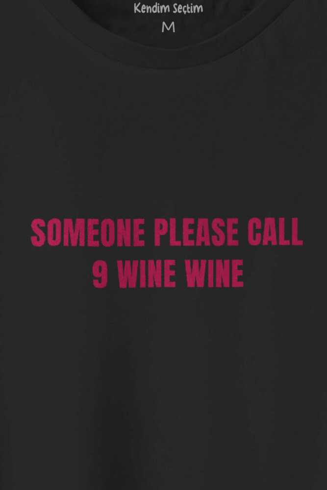 Someone Please Call 9 Wine 911 Şarap Funny Siyah T-shirt Unisex Regular Fit Tişört - 2