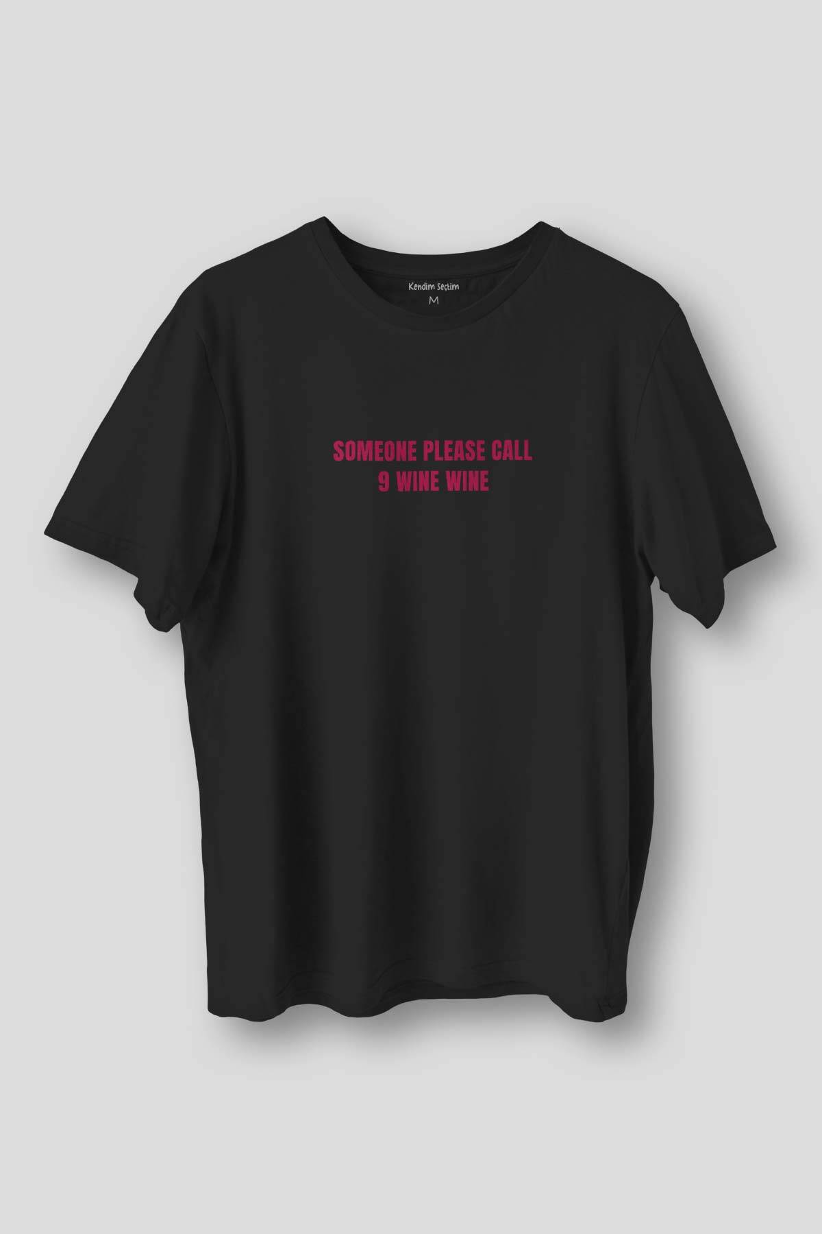 Someone Please Call 9 Wine 911 Şarap Funny Siyah T-shirt Unisex Regular Fit Tişört - 1