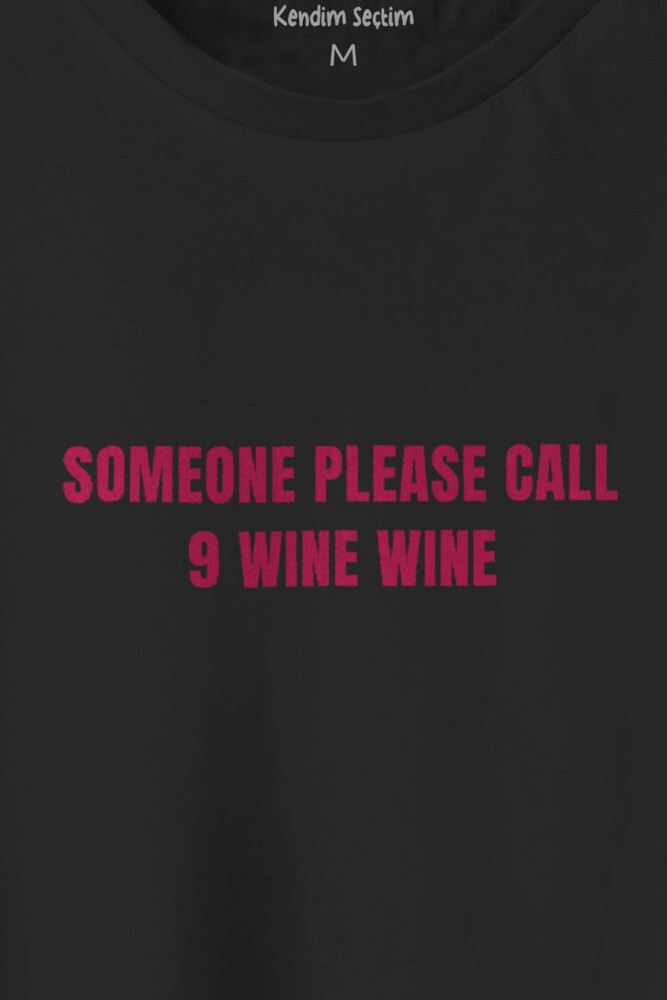 Someone Please Call 9 Wine 911 Şarap Funny Siyah T-shirt Unisex Regular Fit Tişört - 2