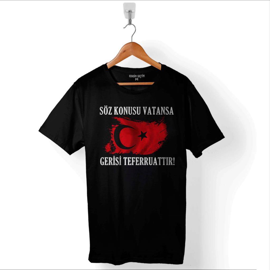 Söz Konusu Vatansa Gerisi Teferruattır Türkiye Baskılı Tişört Unisex T-Shirt - 1