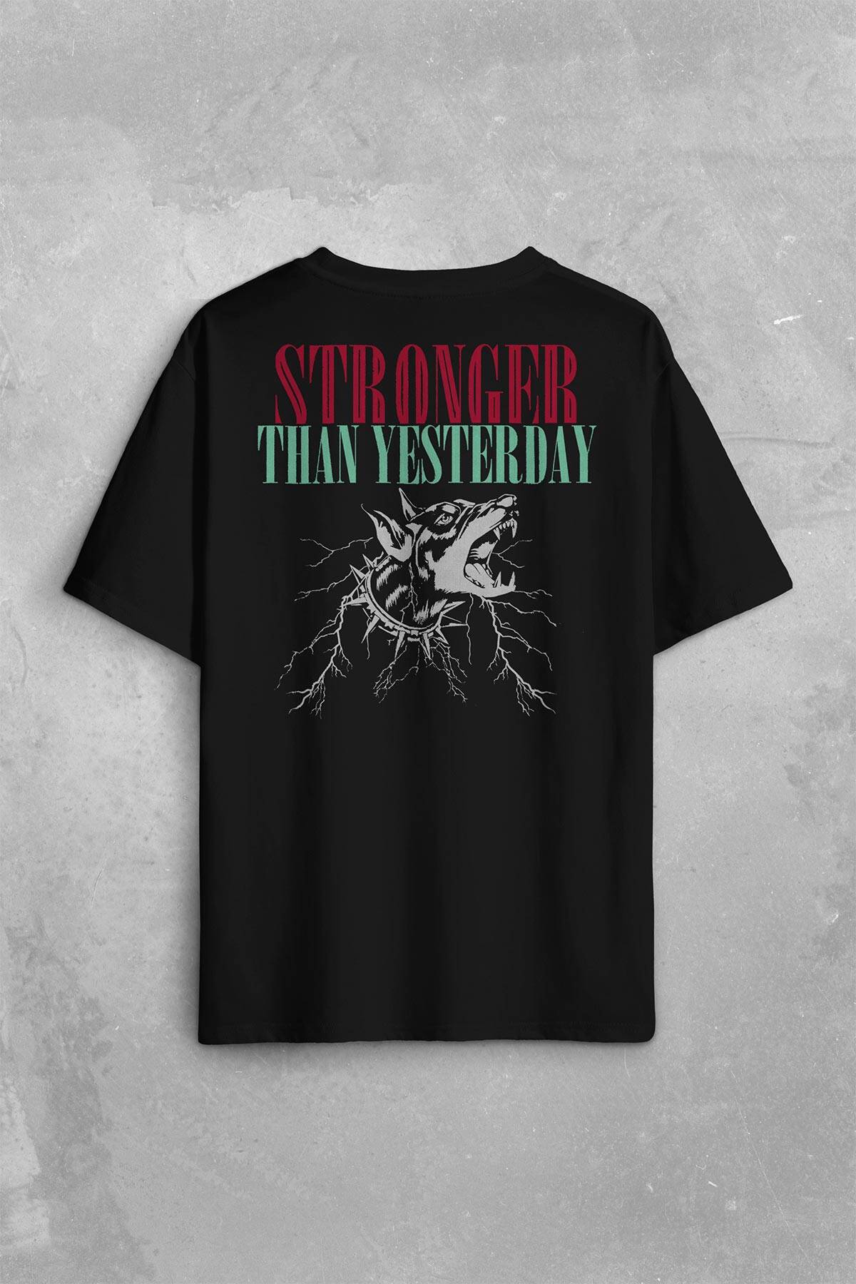 Stronger Than Yesterday Dünden Daha Güçlü Dog Typo Köpek Sırt Ön Baskılı Oversize Tişört Unisex T-Shirt - 1