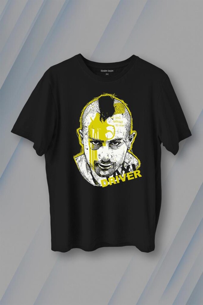 Taxi Driver Robert De Niro Taksi Şoförü Film Baskılı Tişört Unisex T-Shirt - KENDİM SEÇTİM