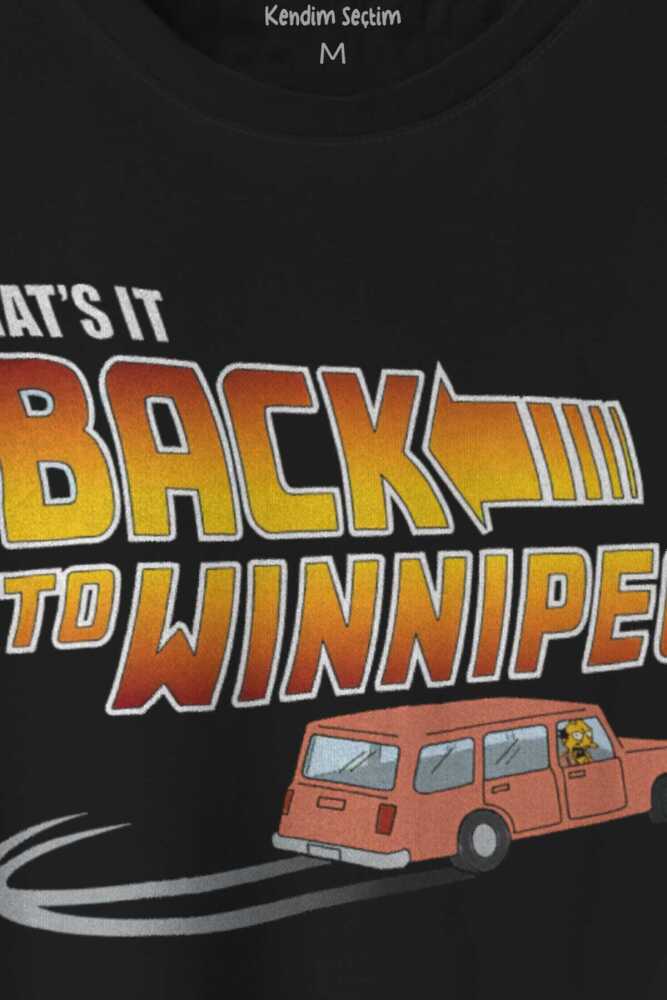 That Is It Back to Winnipeg Araba Future Geleceğe Dönüş Baskılı Tişört Unisex T-shirt (1)
