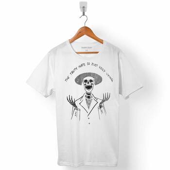 THE TRUTH HURTS SKULL SKELETON KURU KAFA SUIT ERKEK TİŞÖRT - 1