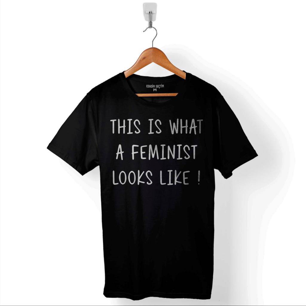 This Is What A Feminist Looks Loke Güçlü Kadın Baskılı Tişört Unisex T-Shirt - 1