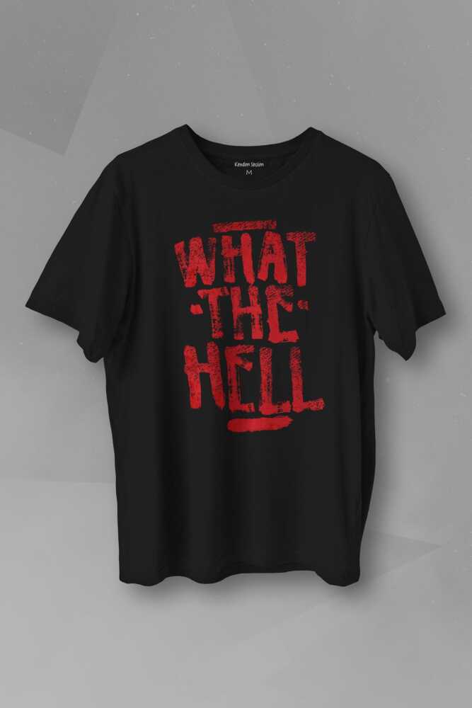 Unisex Siyah T-shirt What The Hell Yazı Baskılı Tişört - 1