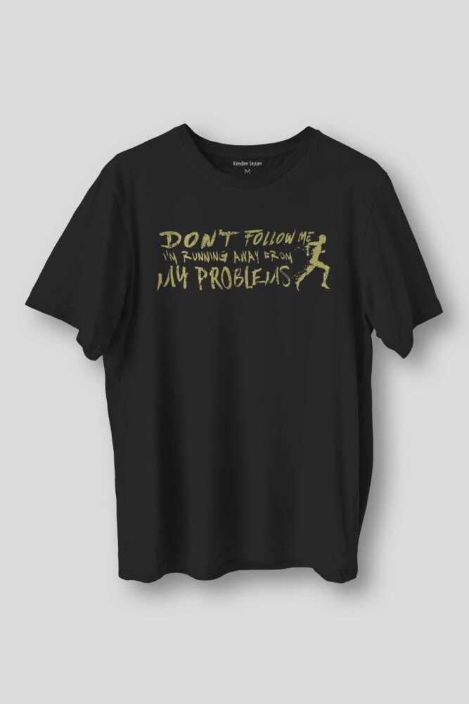 Unisex T-shirt Running Away From My Problems Eğlenceli Funny Yazı Baskılı Siyah Tişört - 1