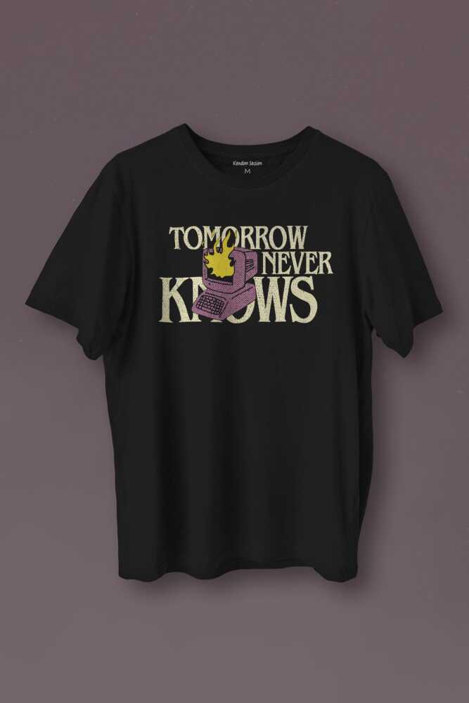Unisex T-shirt  Tomorrow Never Knows y2k Future Vintage Sokak Siyah Baskılı Tişört