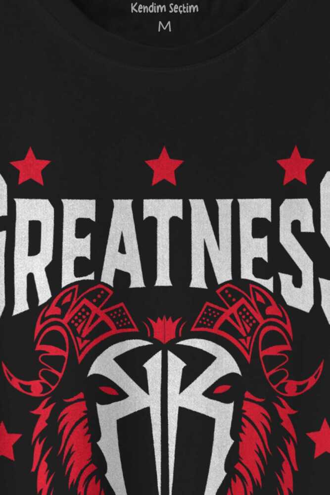 Unisex Tişört Greatness Roman Reigns Gym Spor Fitness Siyah Baskılı T-shirt (1)