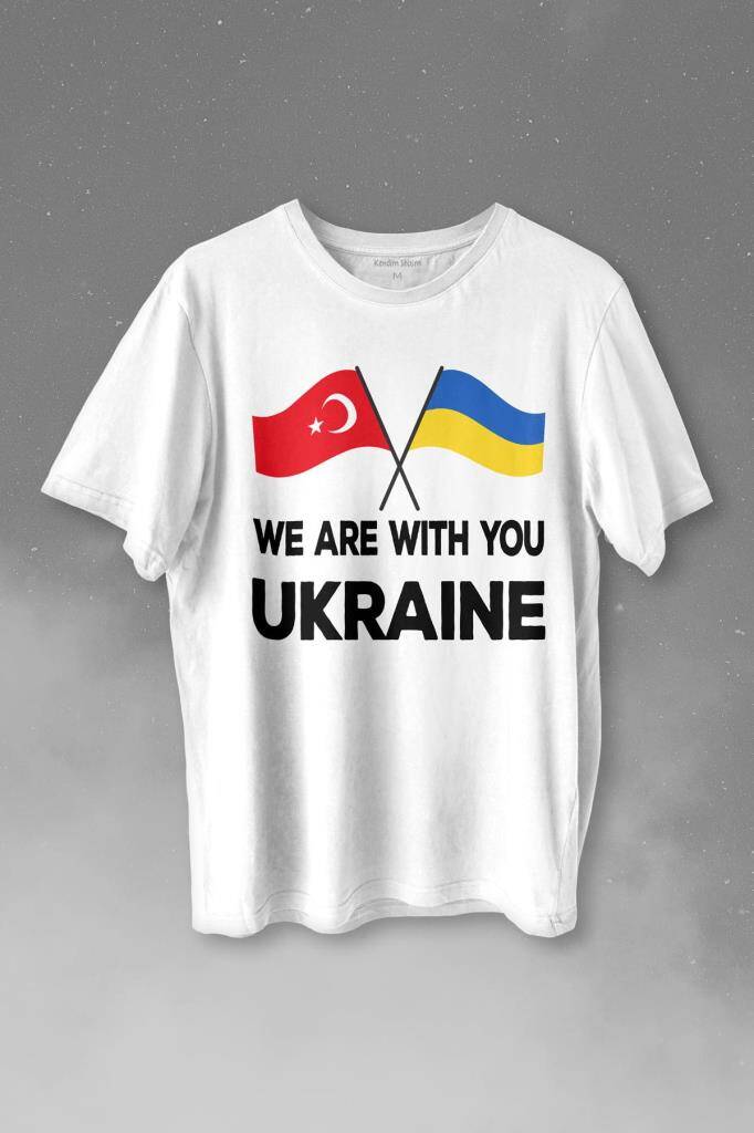 We Are With You Ukraine Ukrayna Türkiye Dostluk Beyaz Baskılı Tişört Unisex T-shirt - 1