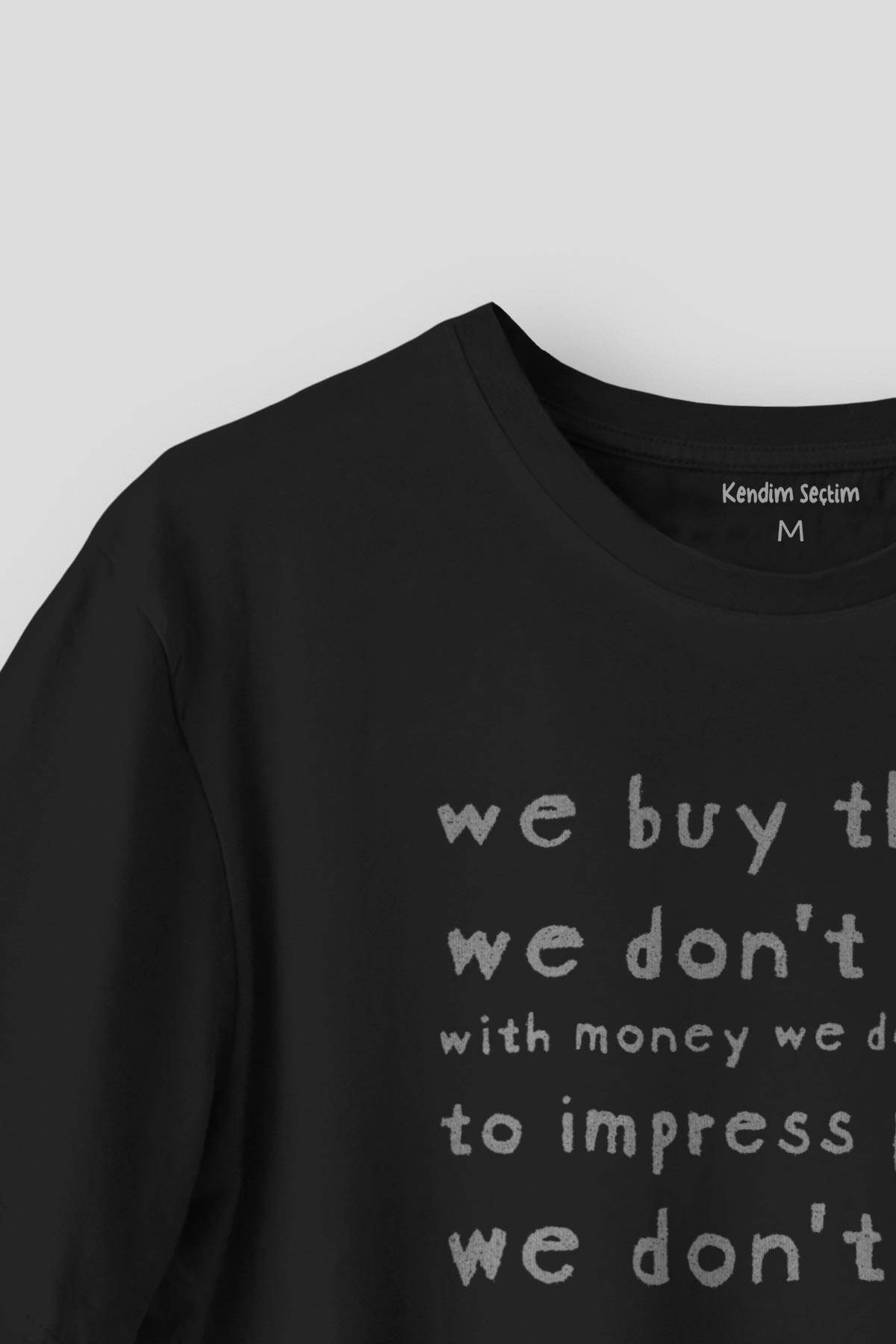 We Buy Things We Don't Need Fight Club Yazı Baskılı Siyah Unisex Tişört (1)