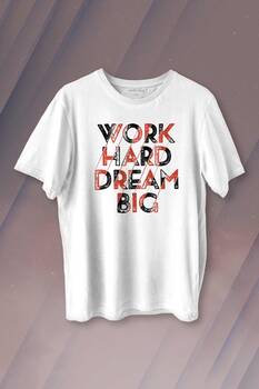 Work Hard Dream Big Gym Spor Body Baskılı Tişört Unisex T-shirt - 1