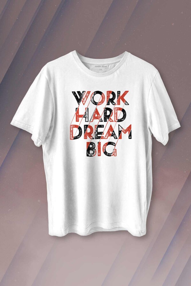 Work Hard Dream Big Gym Spor Body Baskılı Tişört Unisex T-shirt - 1