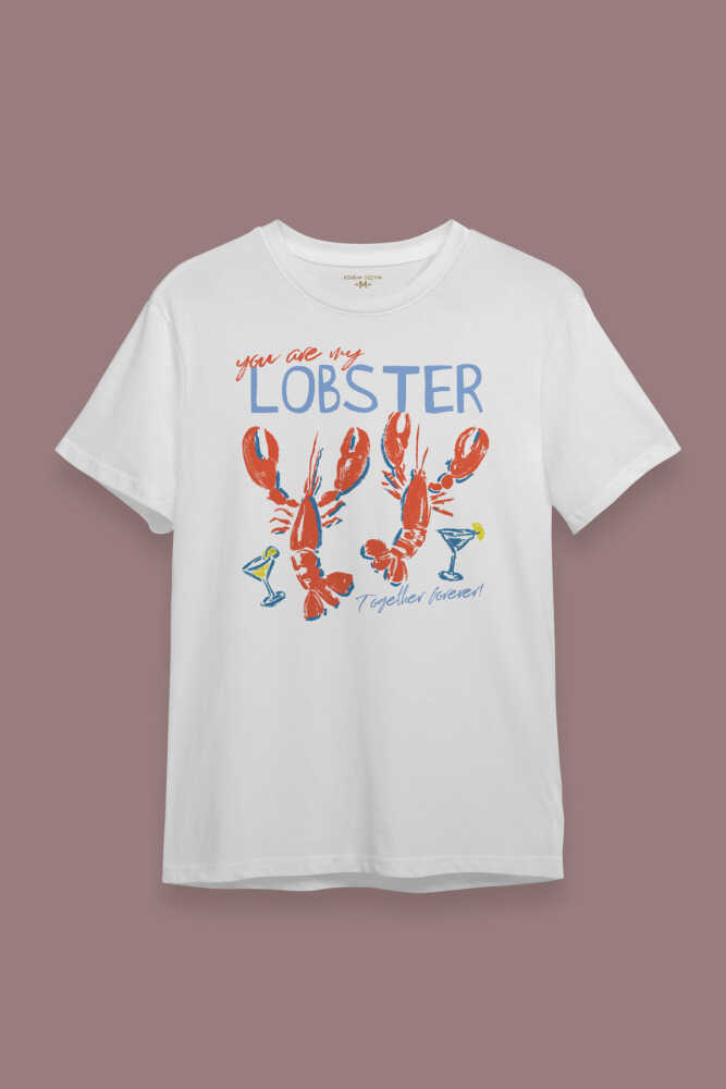 You Are My Lobster Love Friends Aşk Sevgi Istakoz Baskılı Beyaz Tişört Kısa Kollu T-shirt (1)